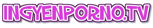 Ingyen Porno